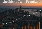 Fiscal Dominance and the Sticky Term Premium: Why Long Rates Won’t Obey the Fed