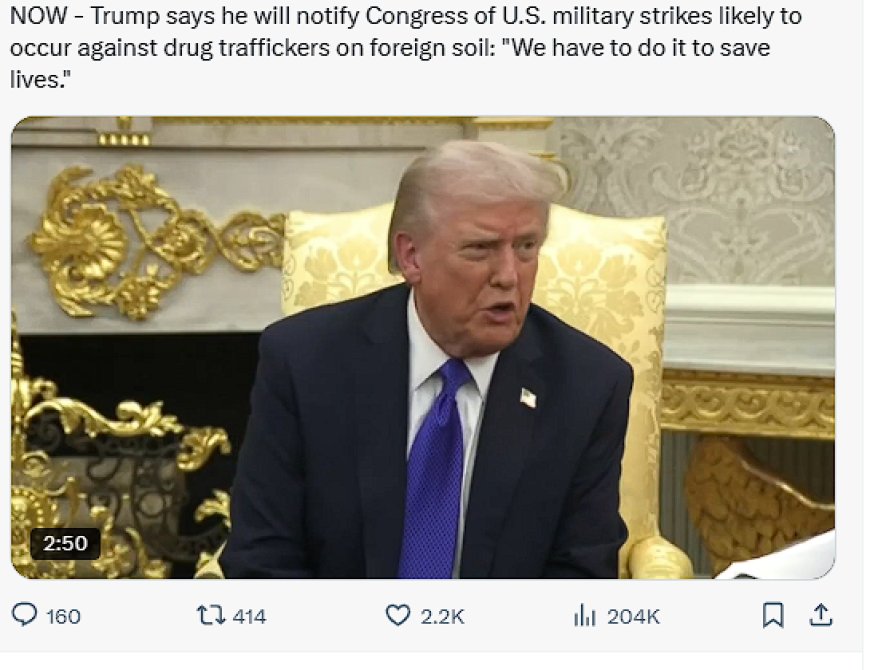 Trump Signals Possible Military Strikes on Drug Cartels Beyond U.S. Borders