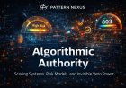 Algorithmic Authority: Scoring Systems, Risk Models, and Invisible Veto Power