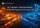 24/7 Markets + Tokenized Stocks: NYSE/ICE Signals the Next Equity Rail
