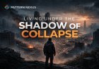 Living Under the Shadow of Collapse