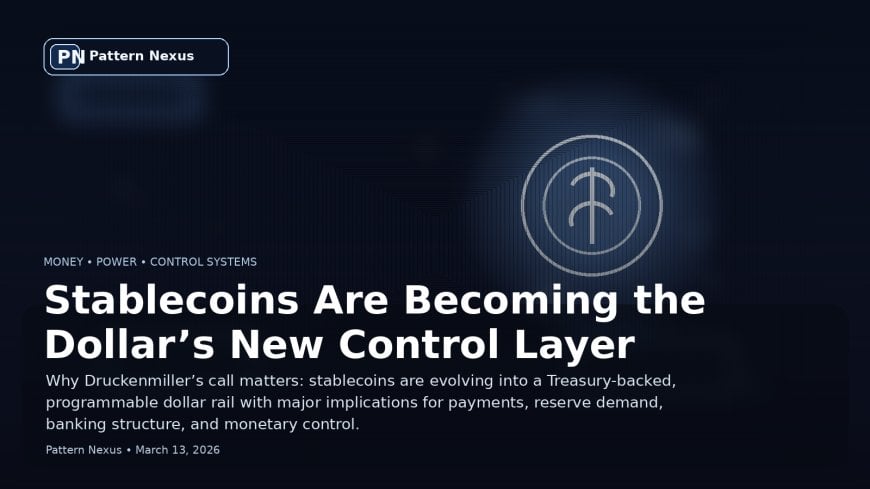 Stablecoins Are Becoming the Dollar’s New Control Layer