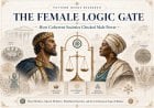 The Female Logic Gate: How Coherent Societies Checked Male Power