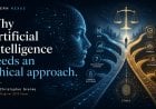 Why Artificial Intelligence needs an ethical approach.