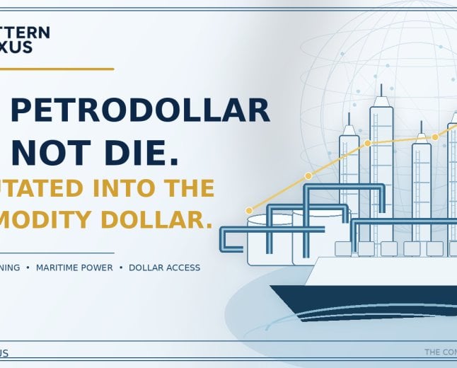 The Petrodollar Did Not Die. It Mutated Into the Commodity Dollar