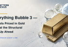 Everything Bubble 3 — Markets Priced in Gold Reveal the Structural Melt-Up Ahead