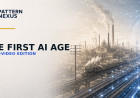 The First AI Age — Pattern Nexus Audio-Video Edition
